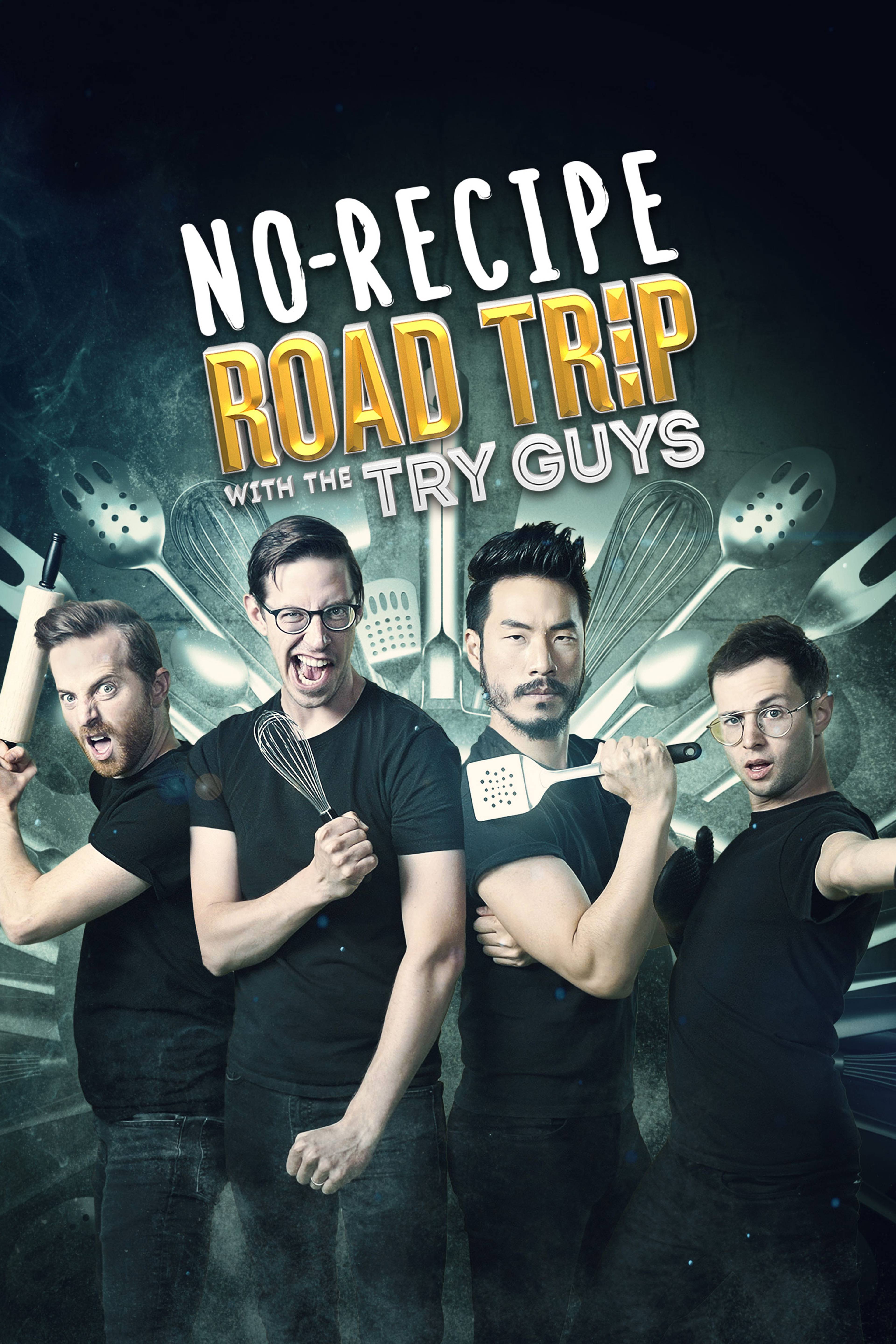 No-Recipe Road Trip with the Try Guys