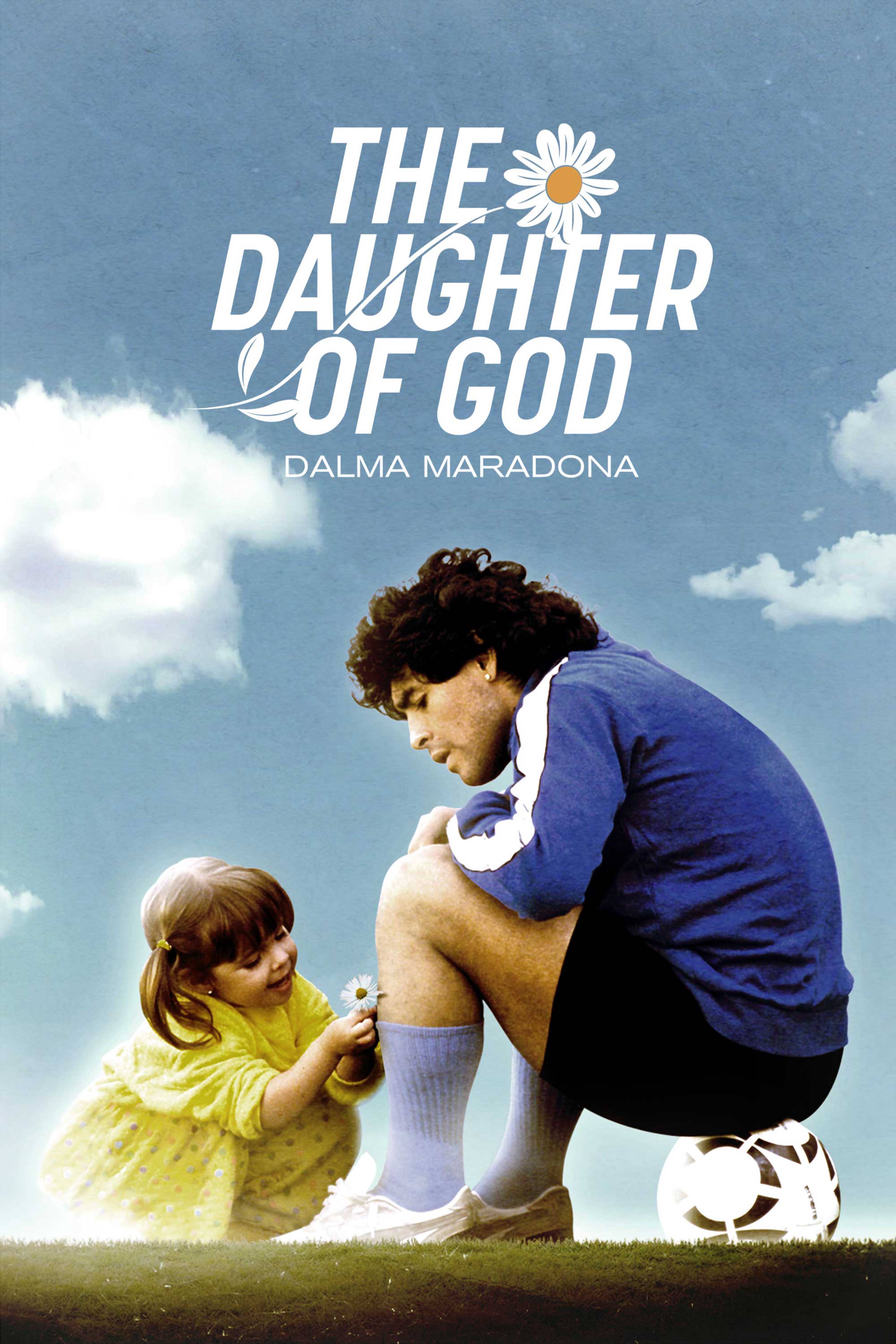 The Daughter of God: Dalma Maradona