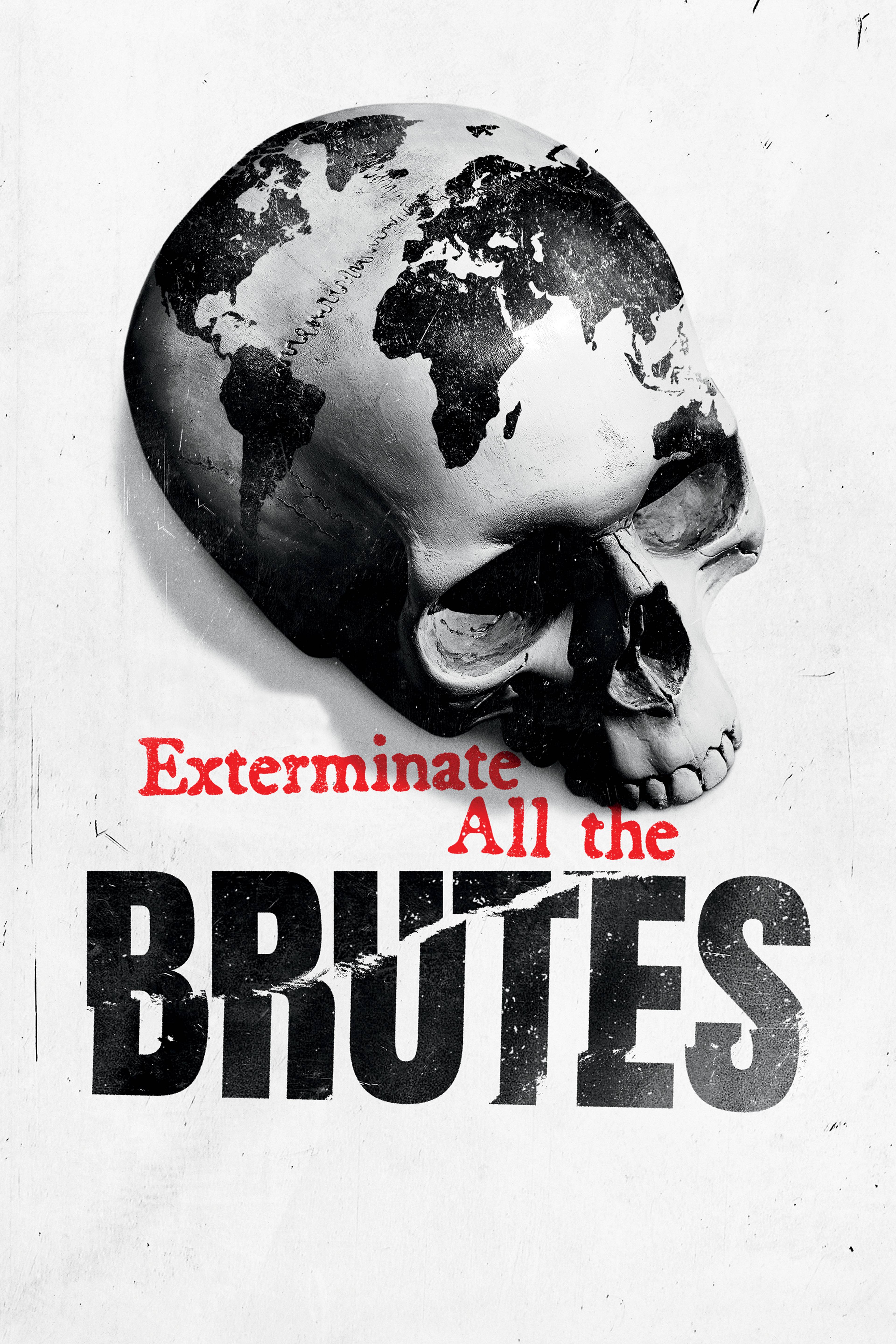 Exterminate All The Brutes