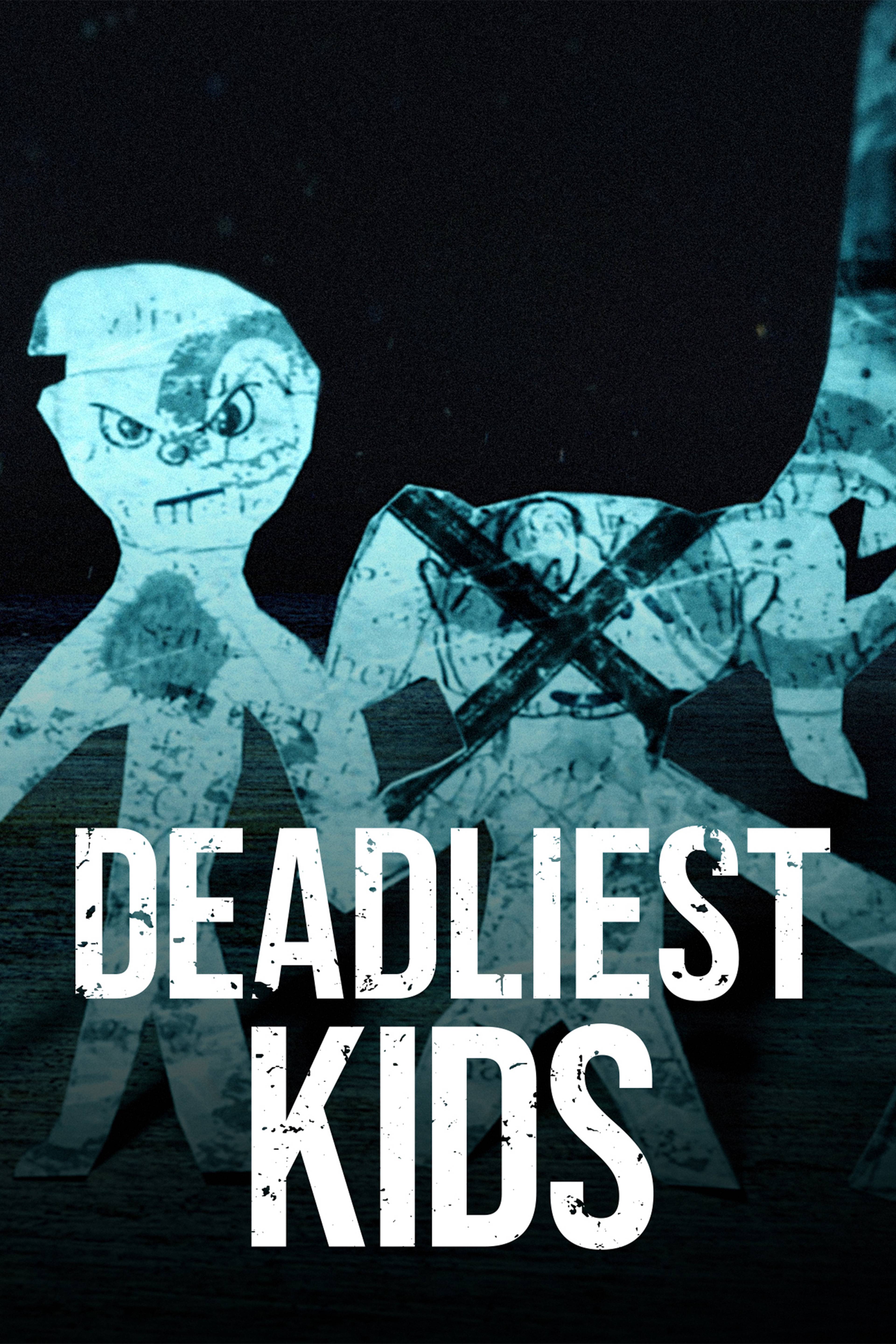 Deadliest Kids