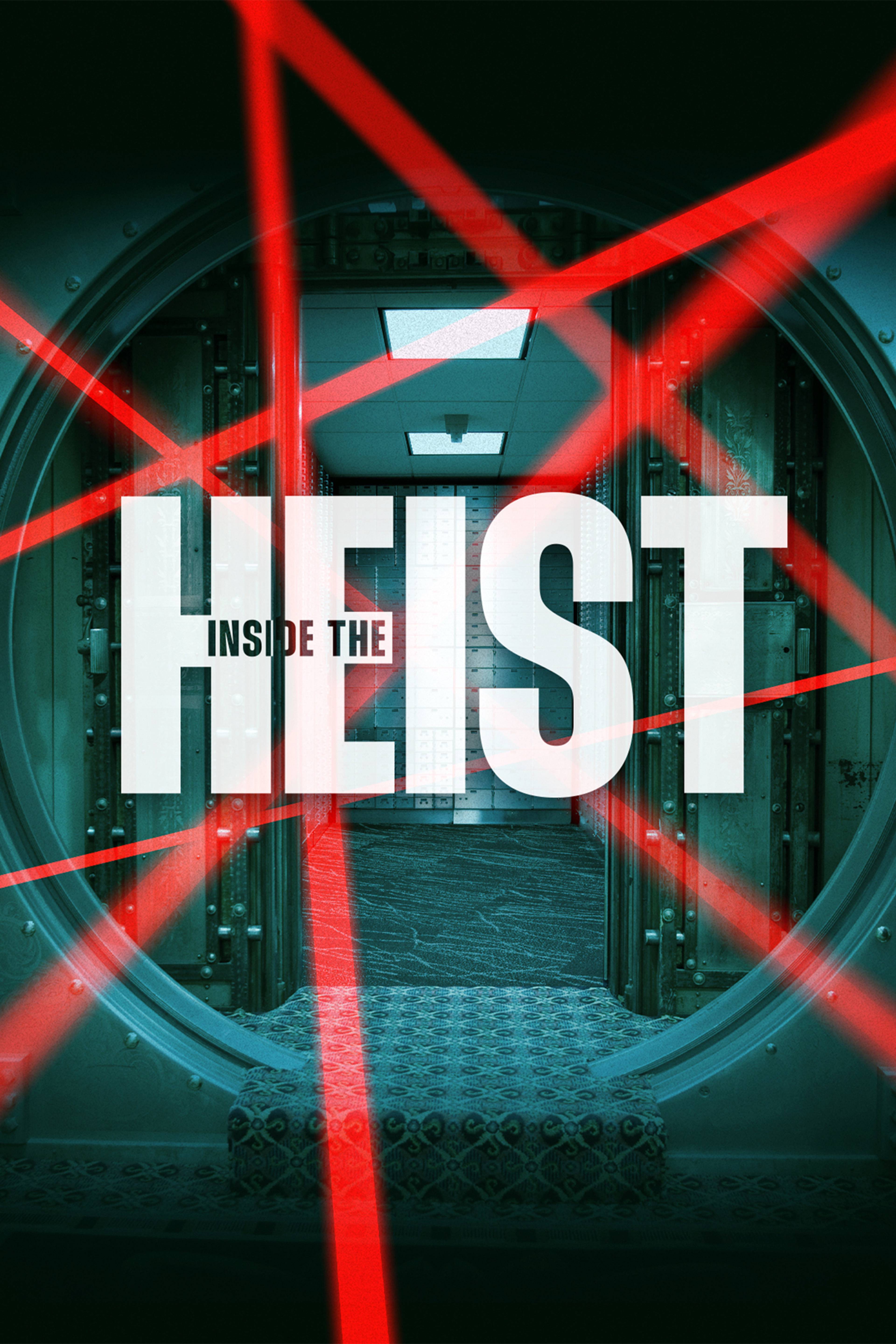 Inside The Heist