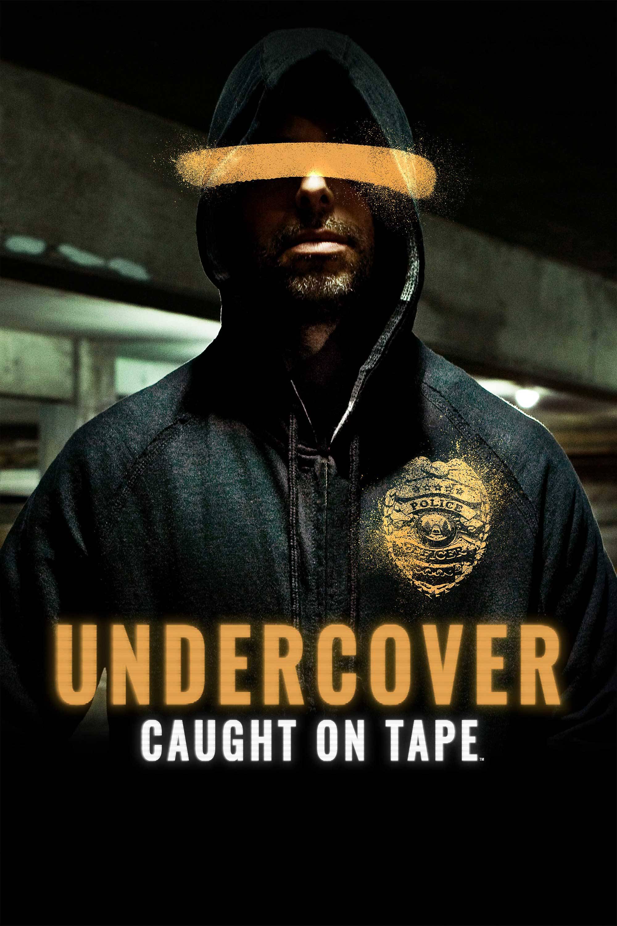 Undercover: Caught On Tape