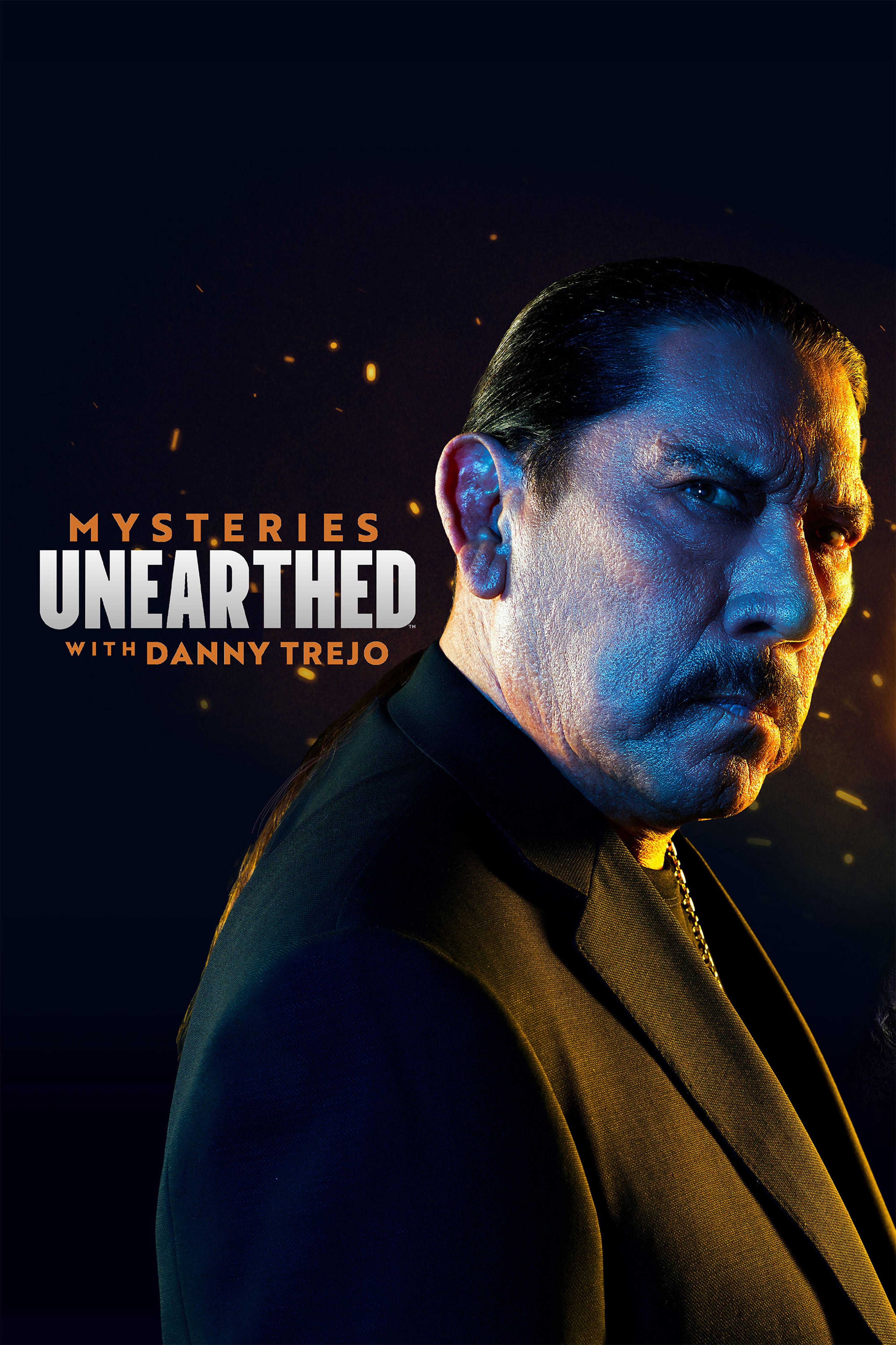 Mysteries Unearthed With Danny Trejo