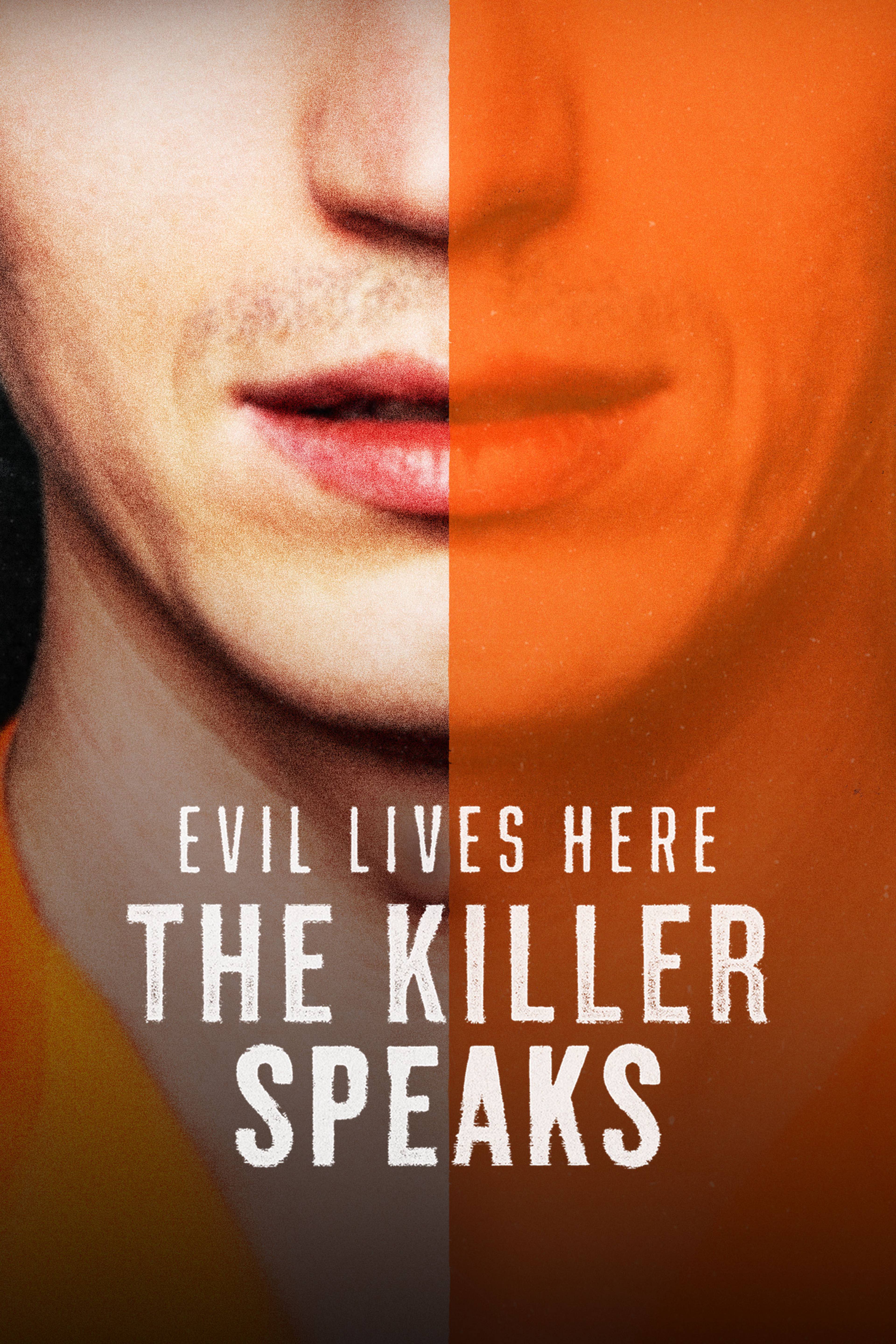 Evil Lives Here: The Killer Speaks