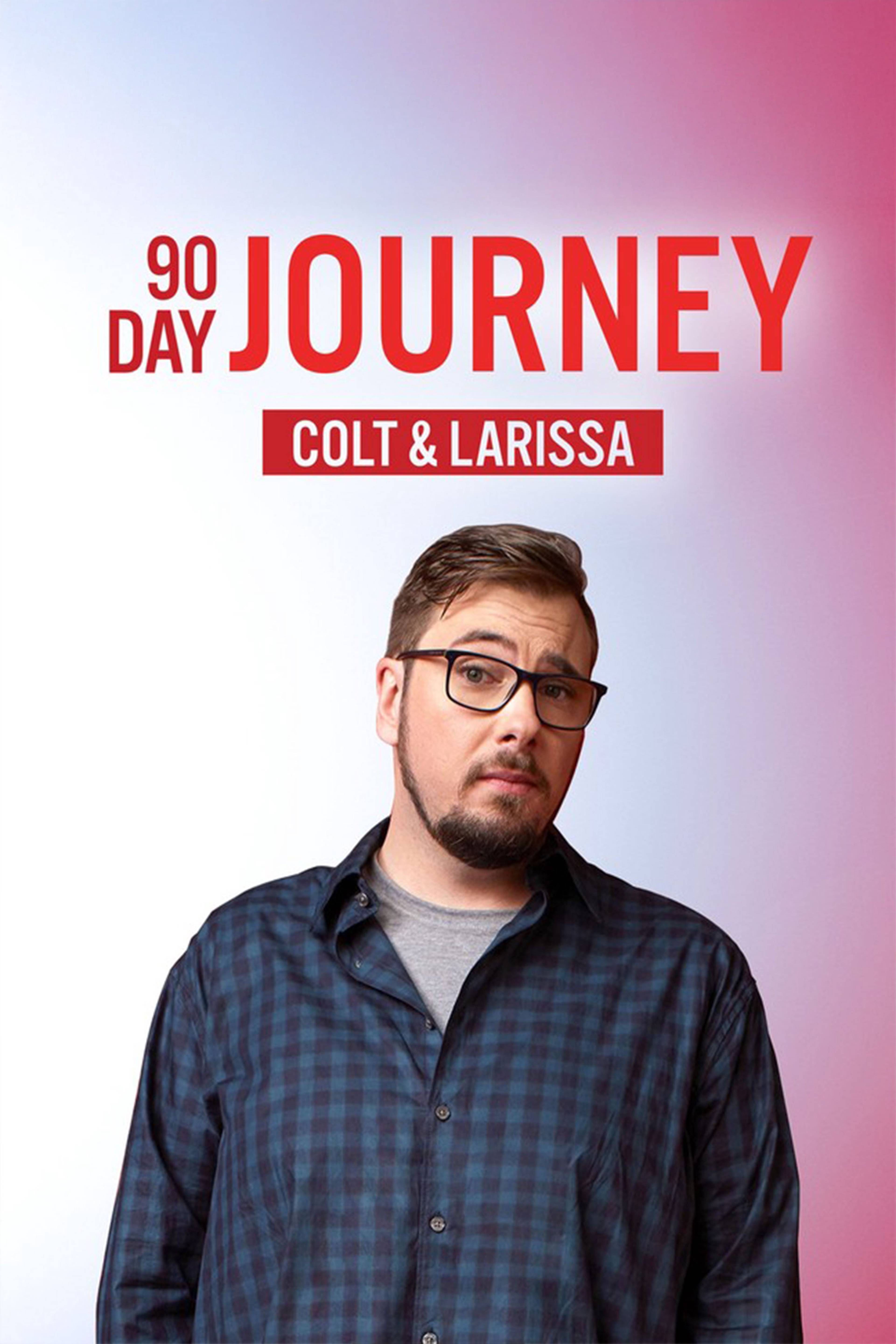 90 Day Journey: Colt & Larissa