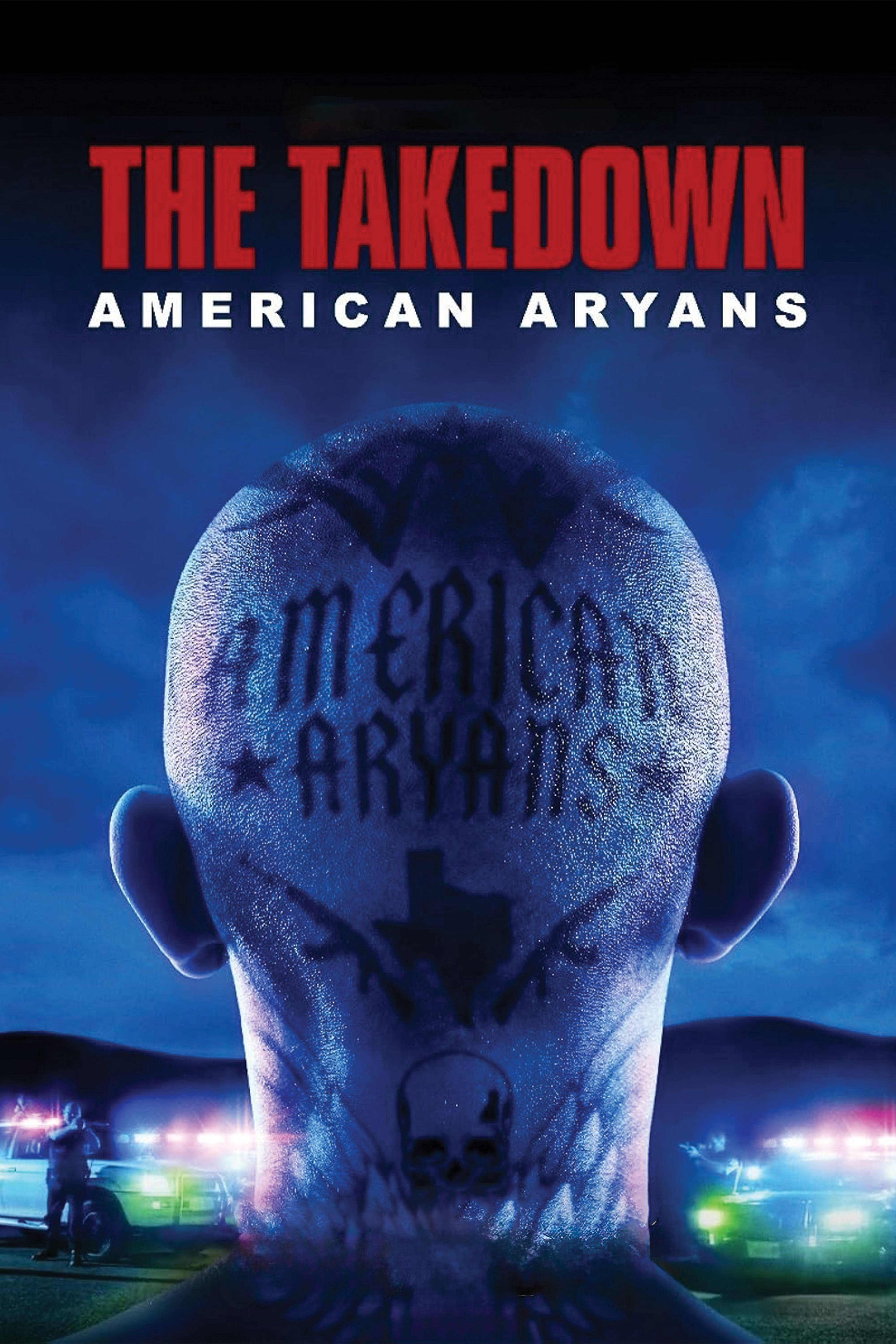 The Takedown: American Aryans