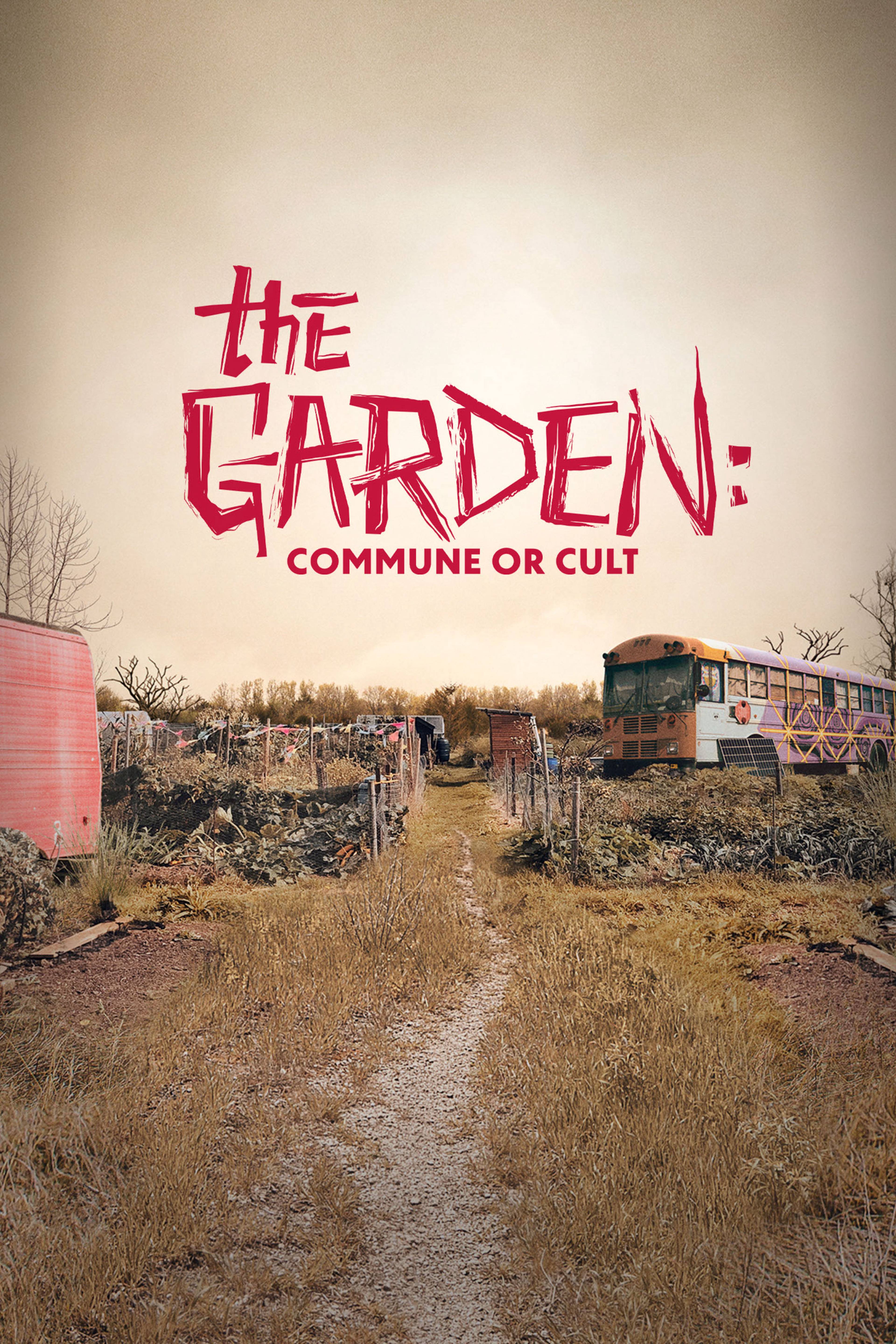 The Garden: Commune or Cult