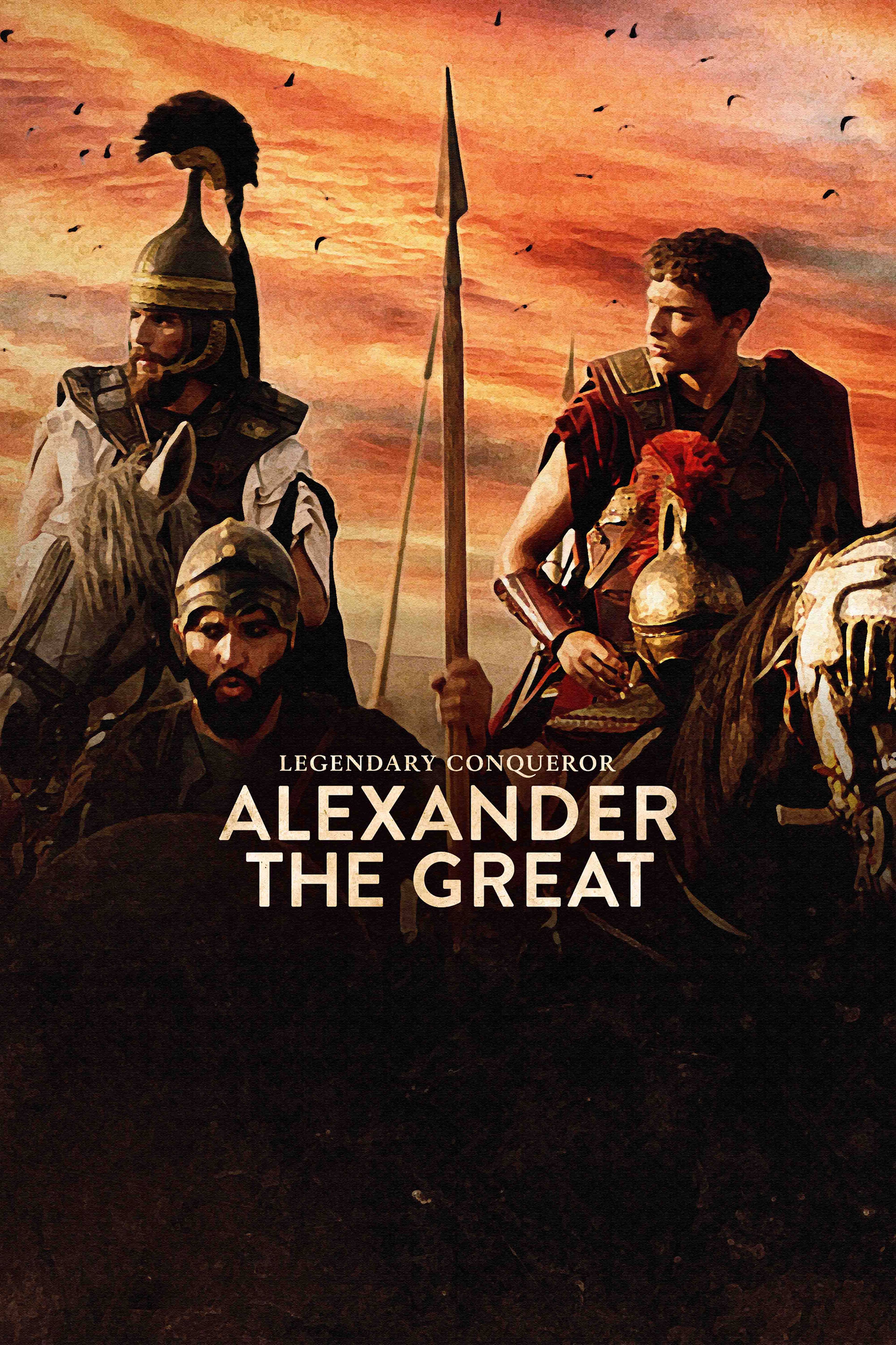 Alexander the Great: Legendary Conqueror