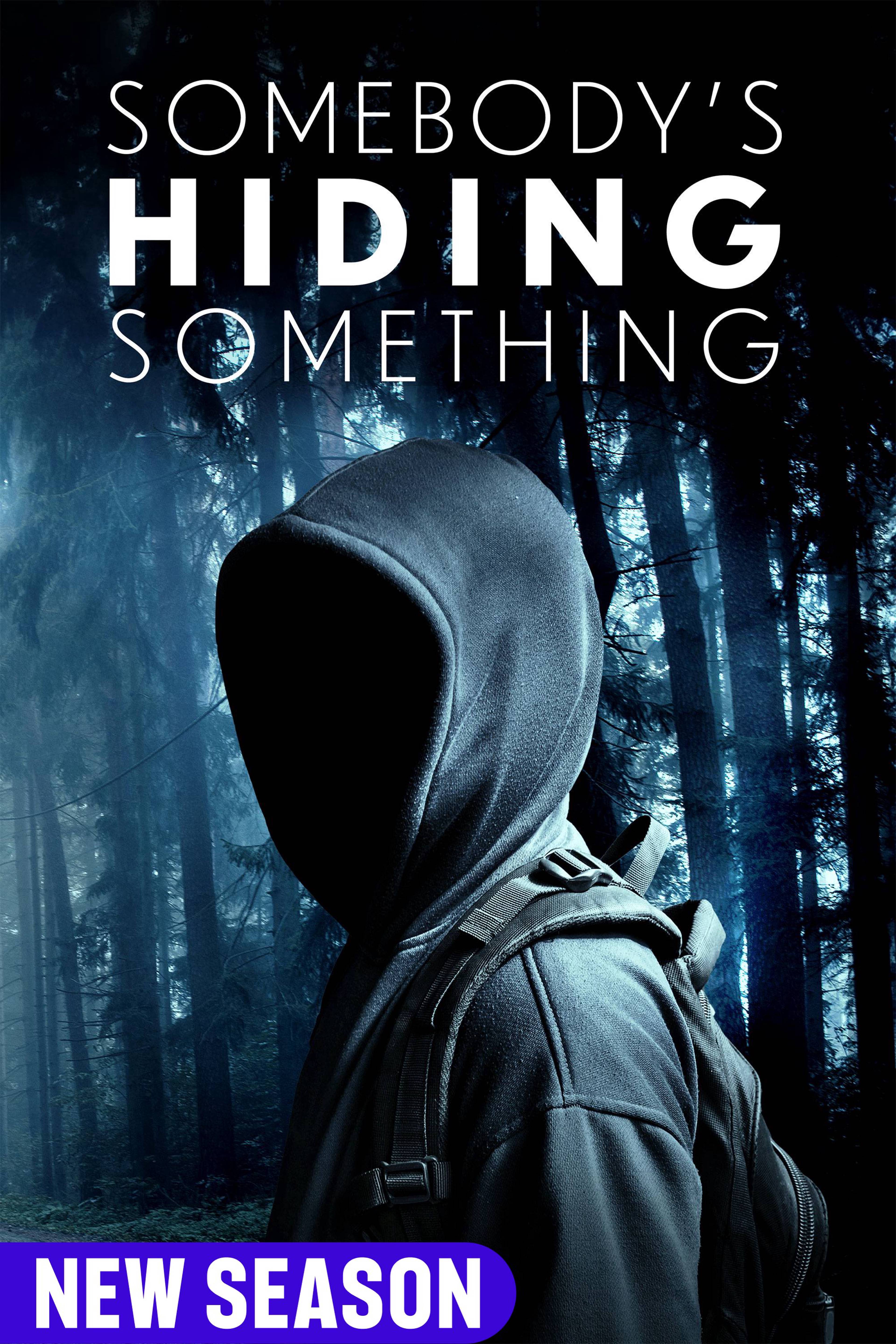 Somebody's Hiding Something