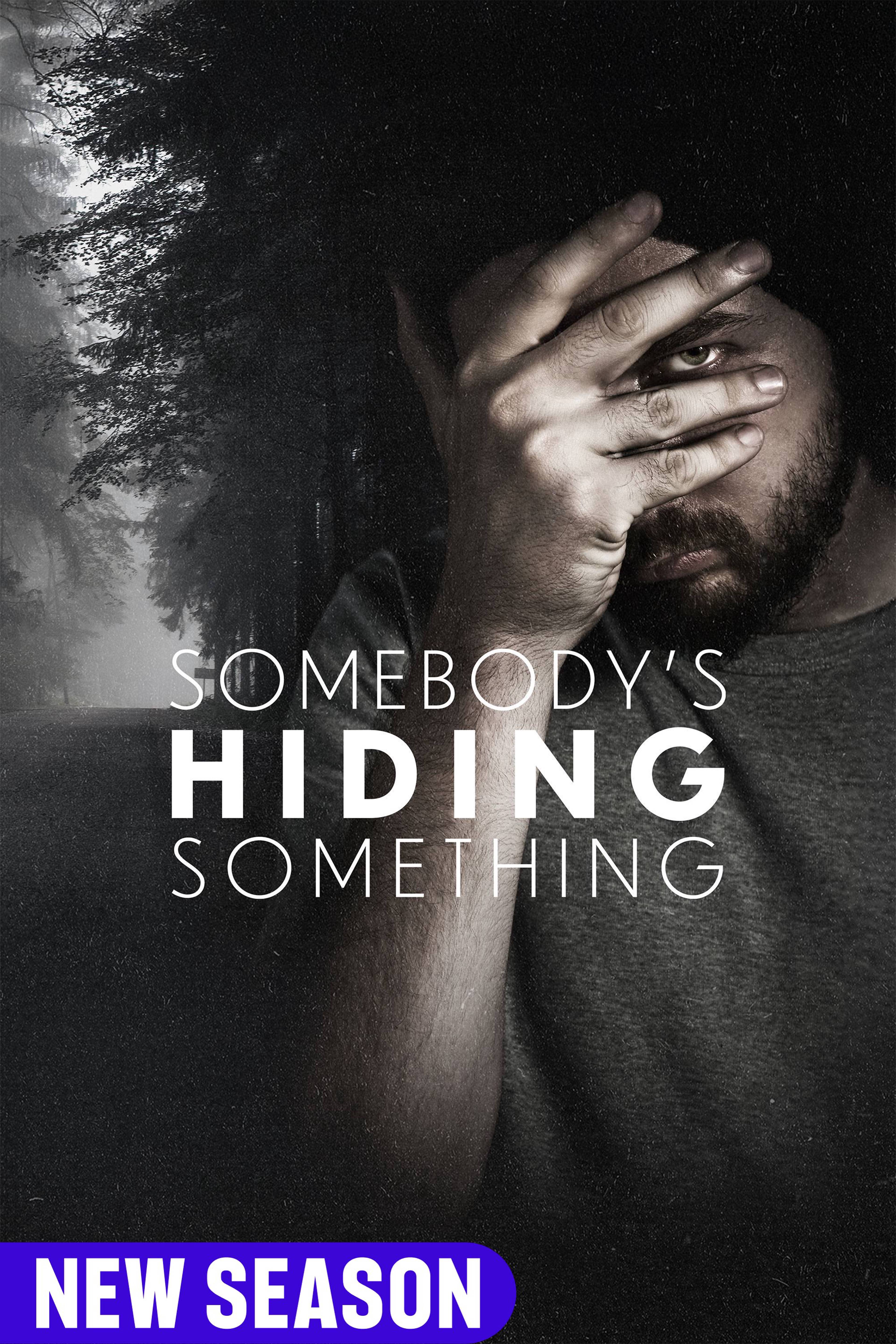 Somebody's Hiding Something