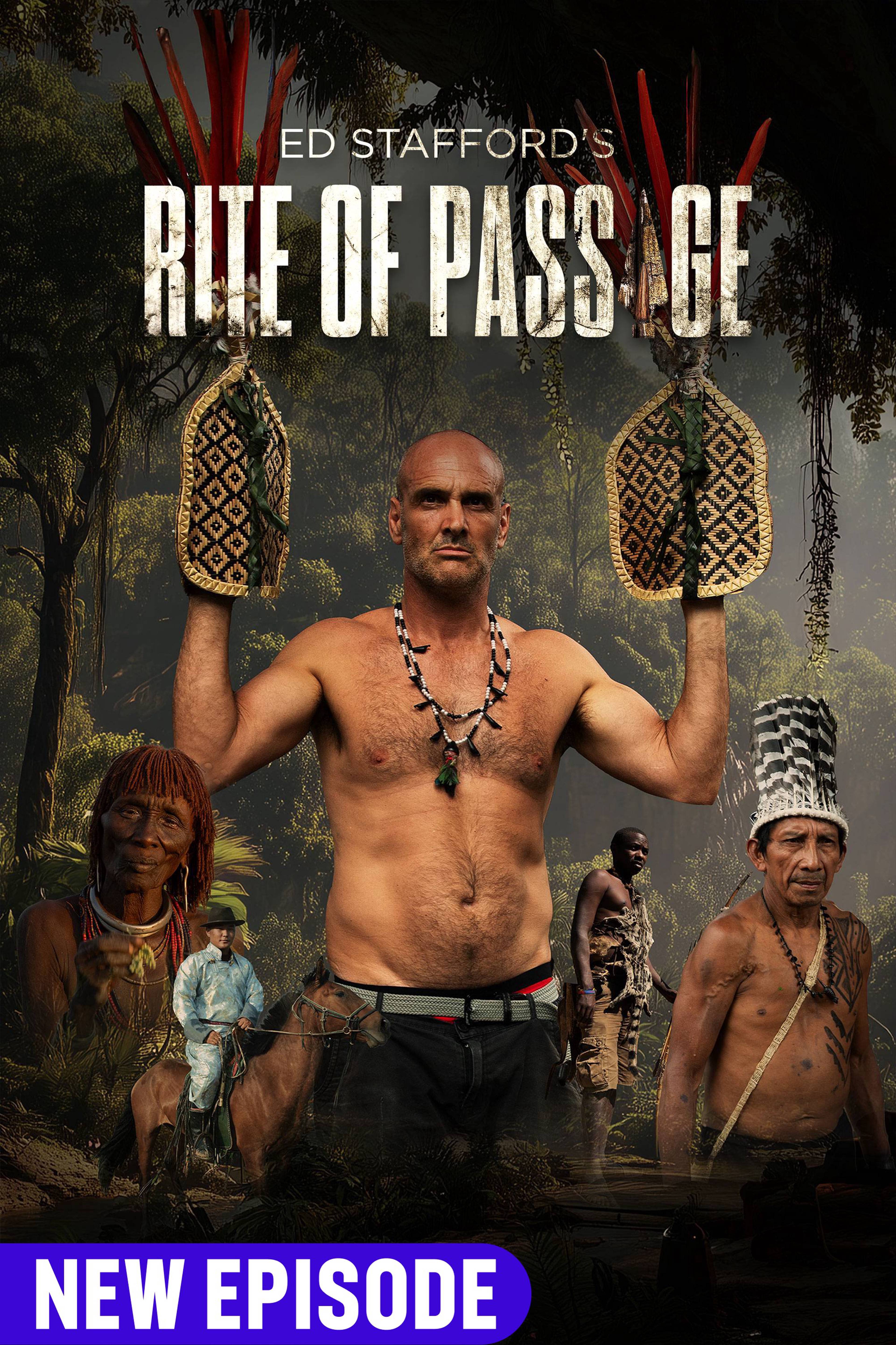 Ed Stafford's Rite of Passage