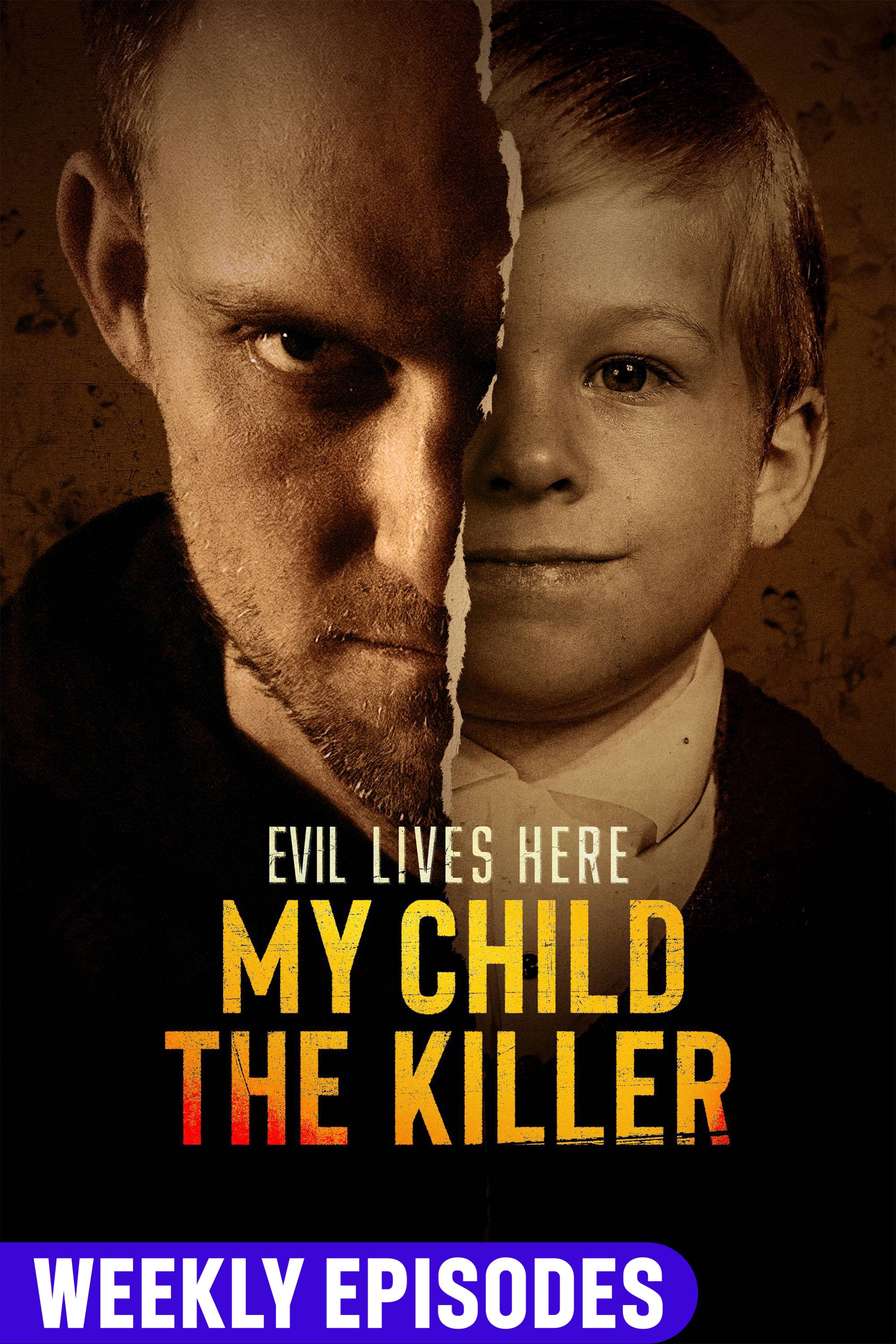 Evil Lives Here: My Child the Killer