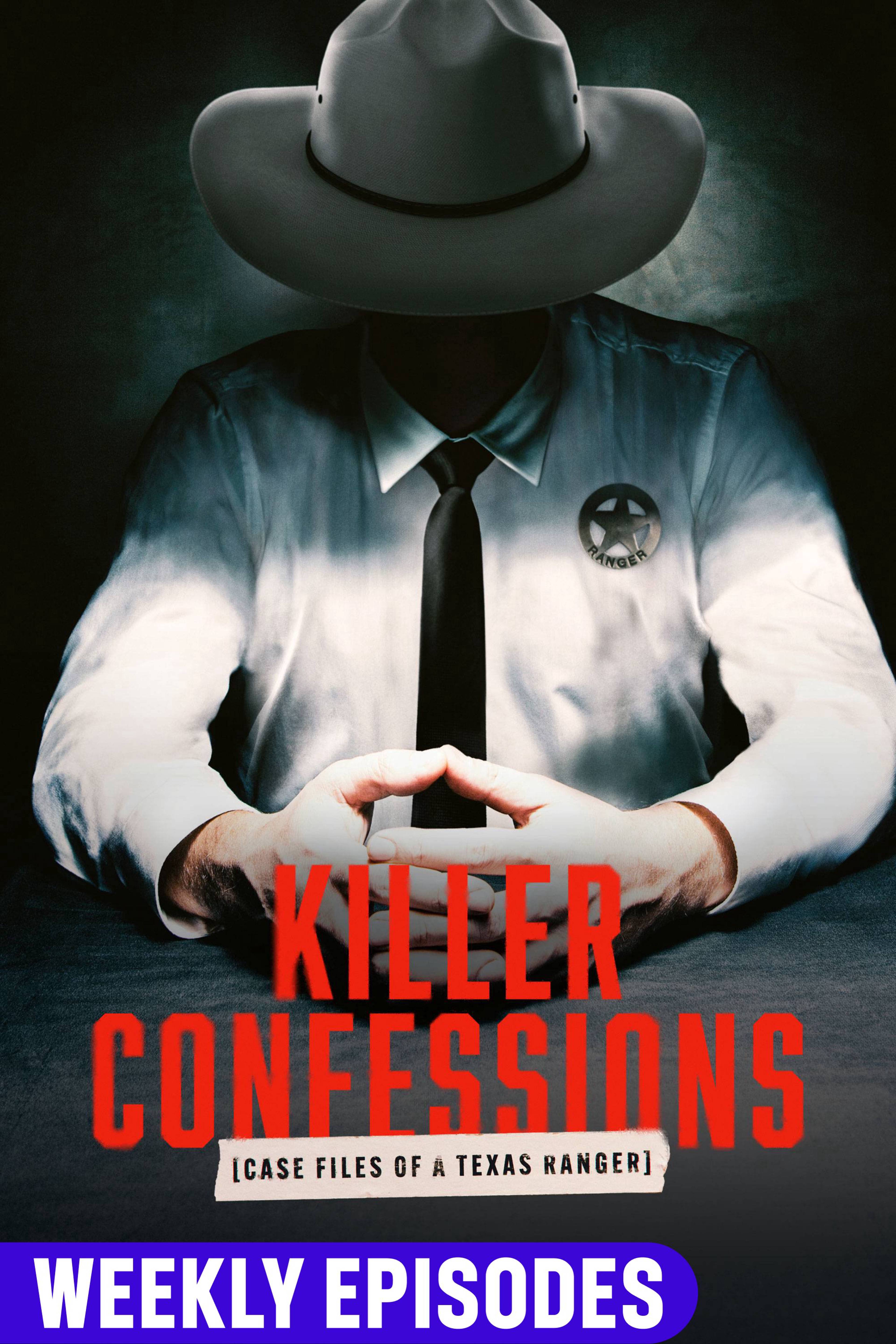 Killer Confessions: Case Files of a Texas Ranger