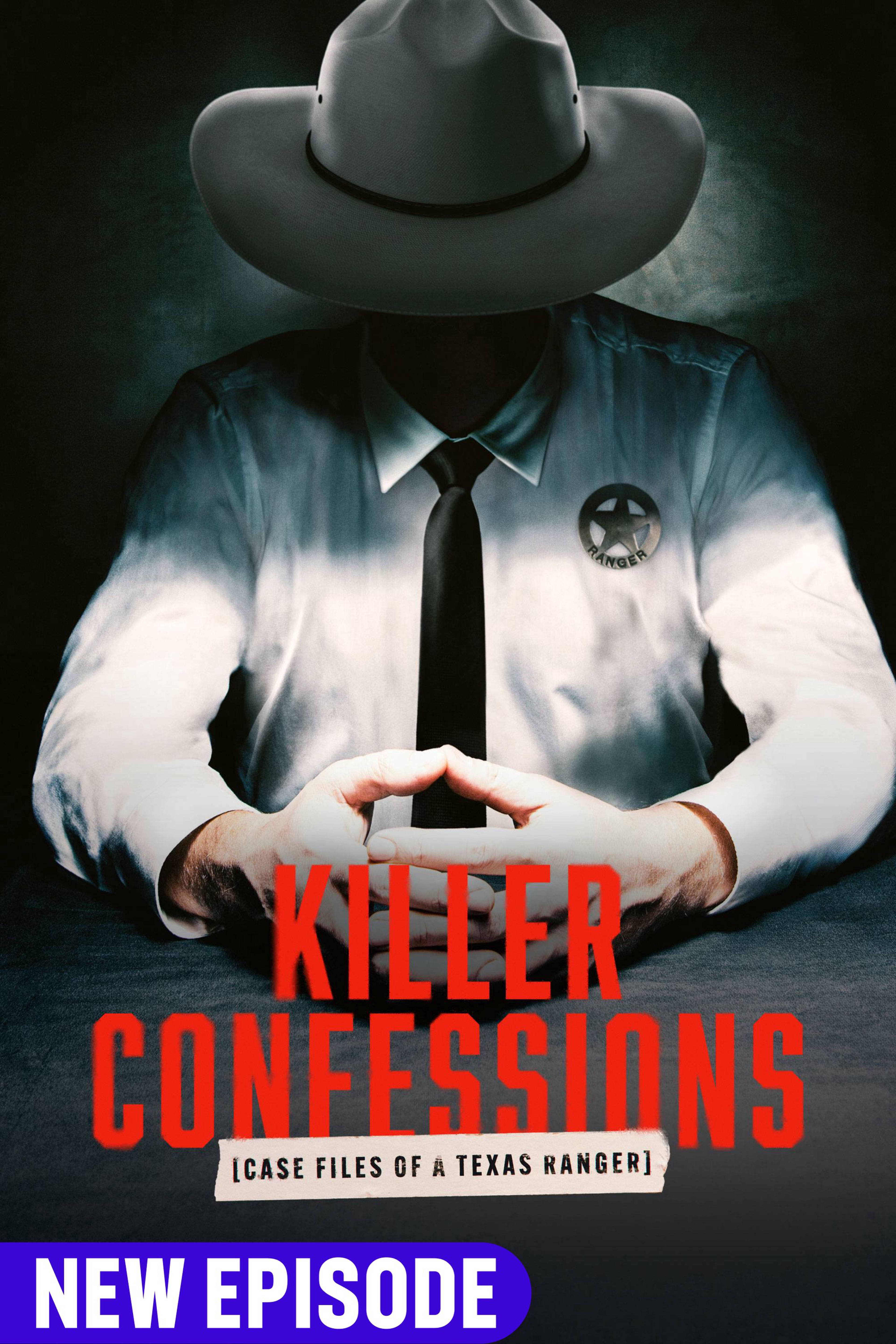 Killer Confessions: Case Files of a Texas Ranger