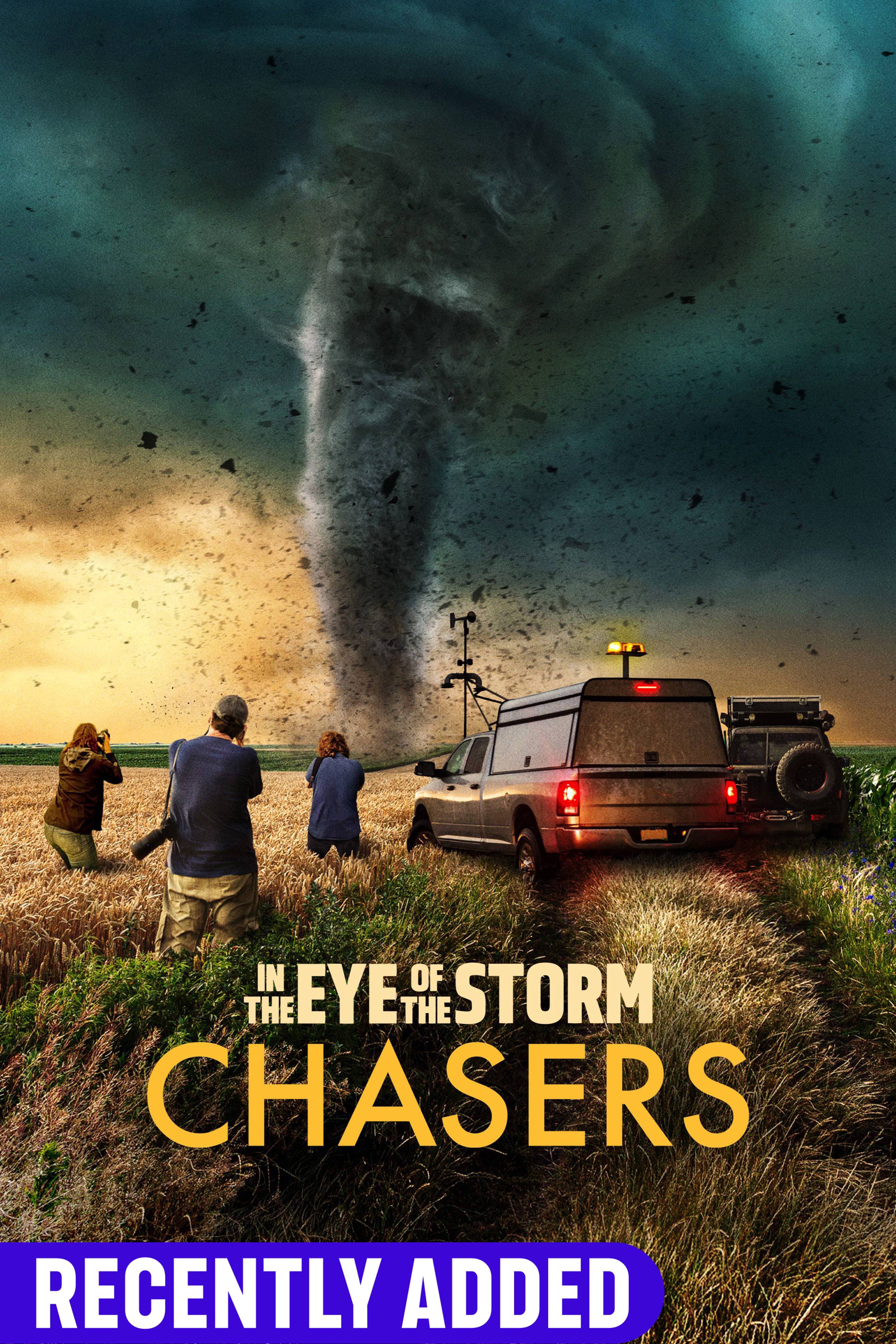 In the Eye of the Storm: Chasers
