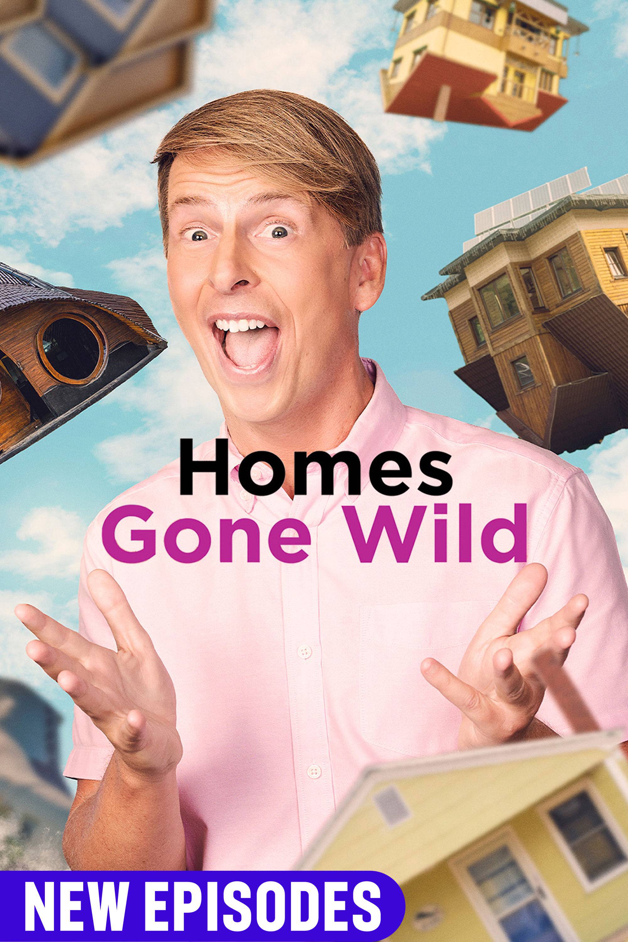 Homes Gone Wild
