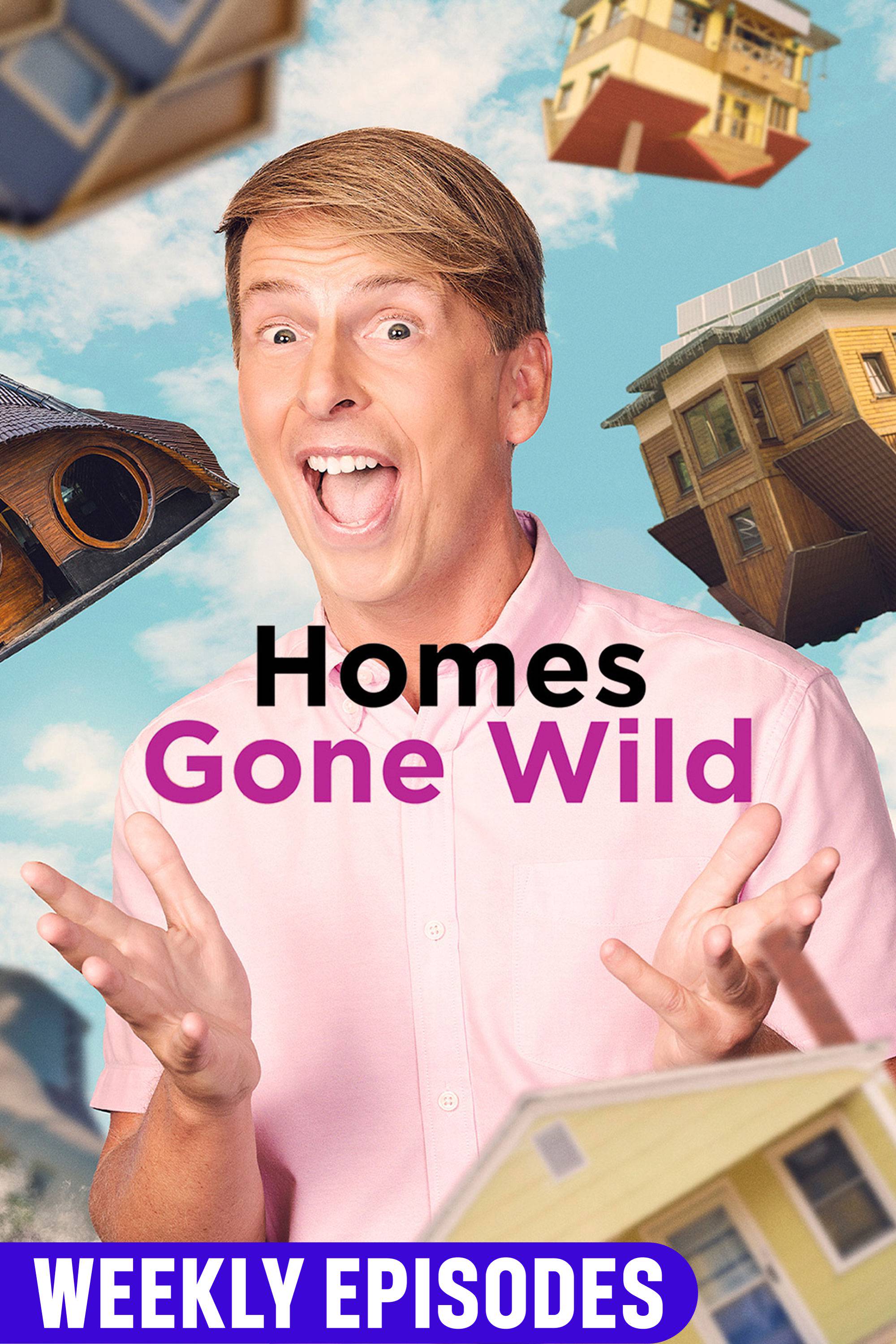 Homes Gone Wild