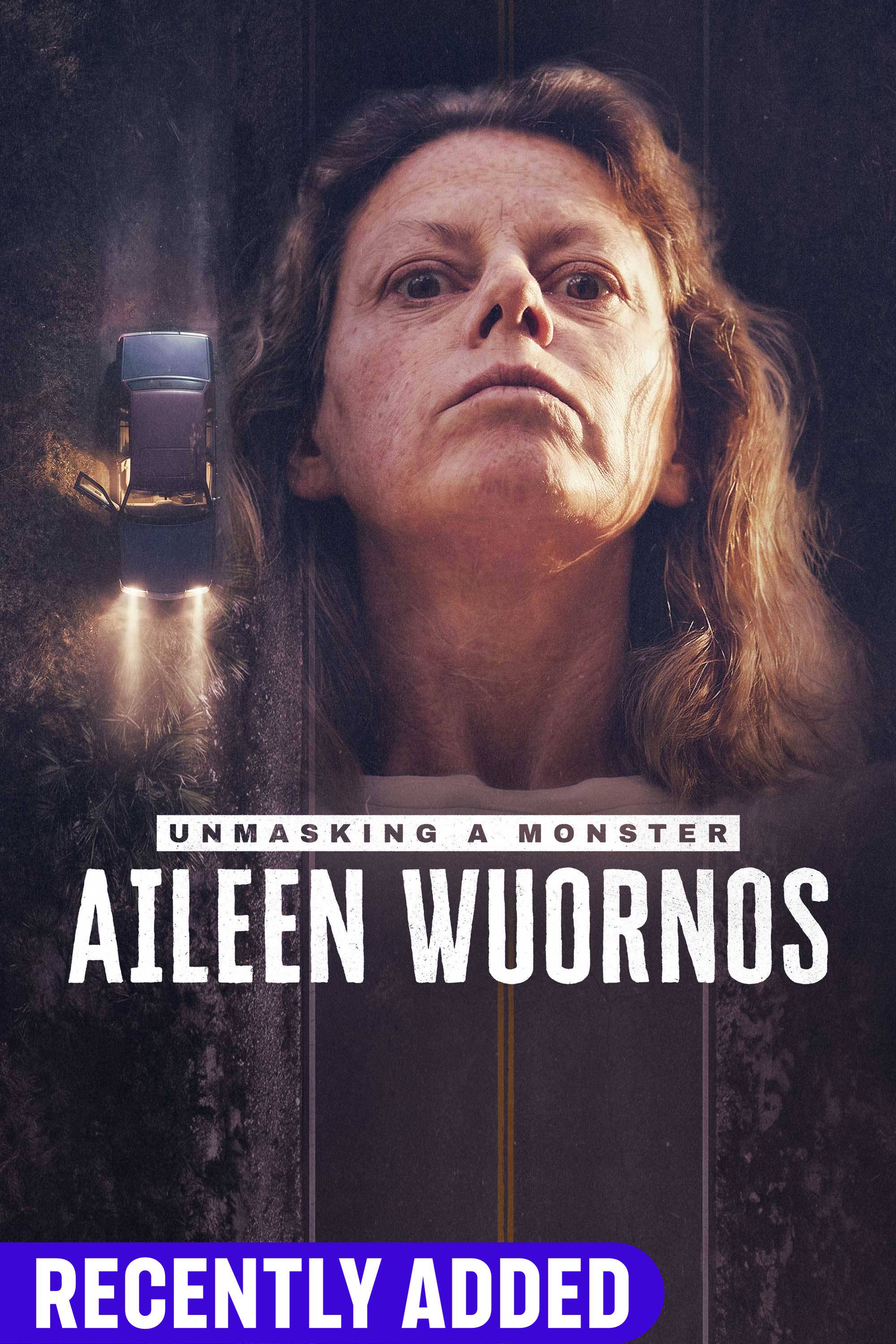 Unmasking A Monster: Aileen Wuornos