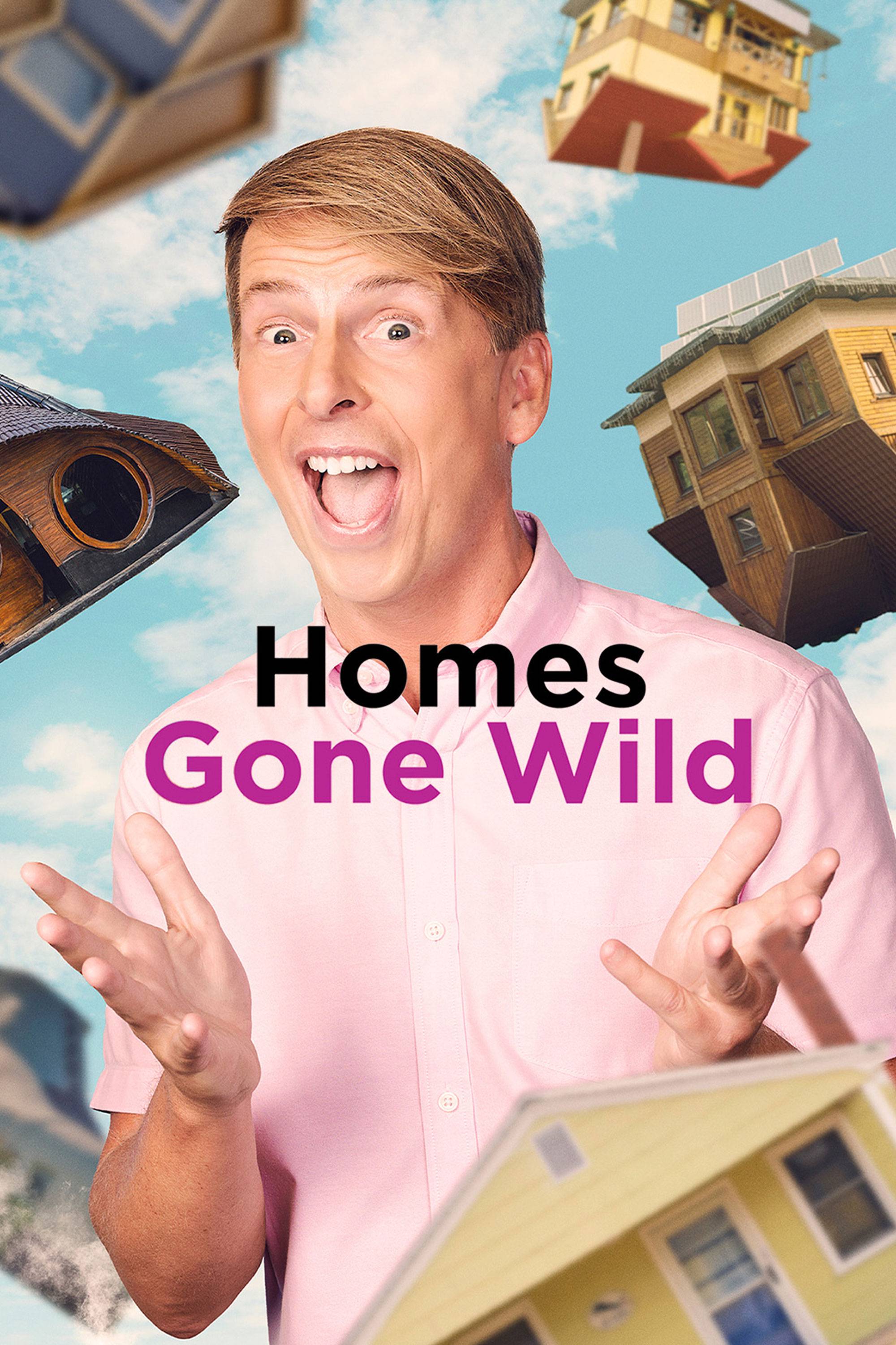 Homes Gone Wild